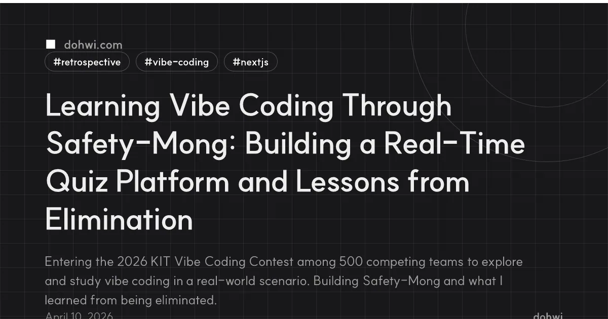 Learning Vibe Coding Through Safety-Mong: Building a Real-Time Quiz Platform and Lessons from Elimination